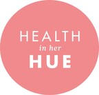 Health In Her HUE Announces $3 Million In Funding
