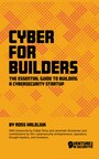Announcing the Release of Cyber for Builders, a Guidebook for Cybersecurity Entrepreneurs
