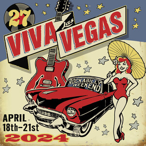 The World's Largest Rockabilly Festival, Viva Las Vegas Rockabilly Weekend, Returns April 18th-21st for its 27th Year, with 75 bands, 25 DJs, Burlesque, Classic Cars, Pool Parties, and More!