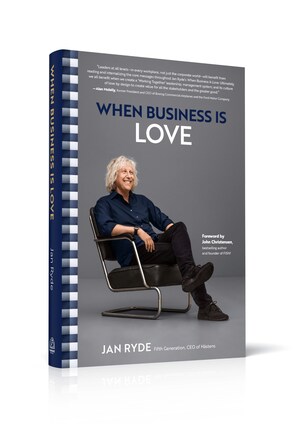 When Business Is Love: The Spirit of Hästens--At Work, At Play, and Everywhere in Your Life by CEO Jan Ryde Awakens Readers to a Transformative Approach