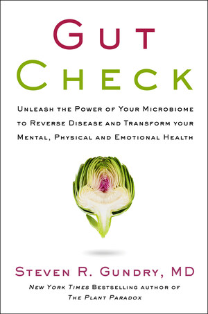 Dr. Gundry, Regenerative Medicine Expert, Unveils Groundbreaking Insights in New Book, "Gut Check: Unleash the Power of Your Microbiome to Reverse Disease and Transform Your Mental, Physical and Emotional Health"