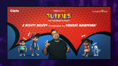 UNLOCKING THE RHYTHM: CIPLA LAUNCHES THE TUFFIES SONG AS PART OF THE NEXT WAVE OF THE CAMPAIGN WITH SHANKAR MAHADEVAN