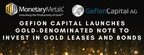 Swiss Portfolio Manager, Gefion Capital Launches Gold-Denominated Note to Invest in Monetary Metals' Gold Leases and Bonds