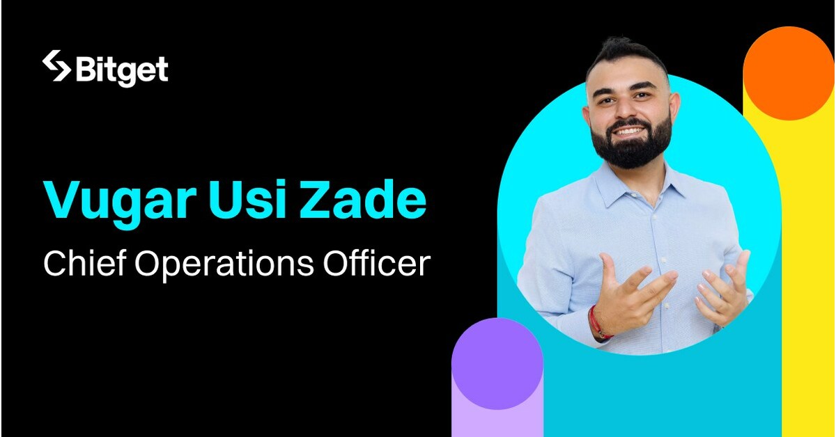 Bitget Announces Vugar Usi Zade as Chief Operations Officer Bitget Announces Vugar Usi Zade as Chief Operations Officer