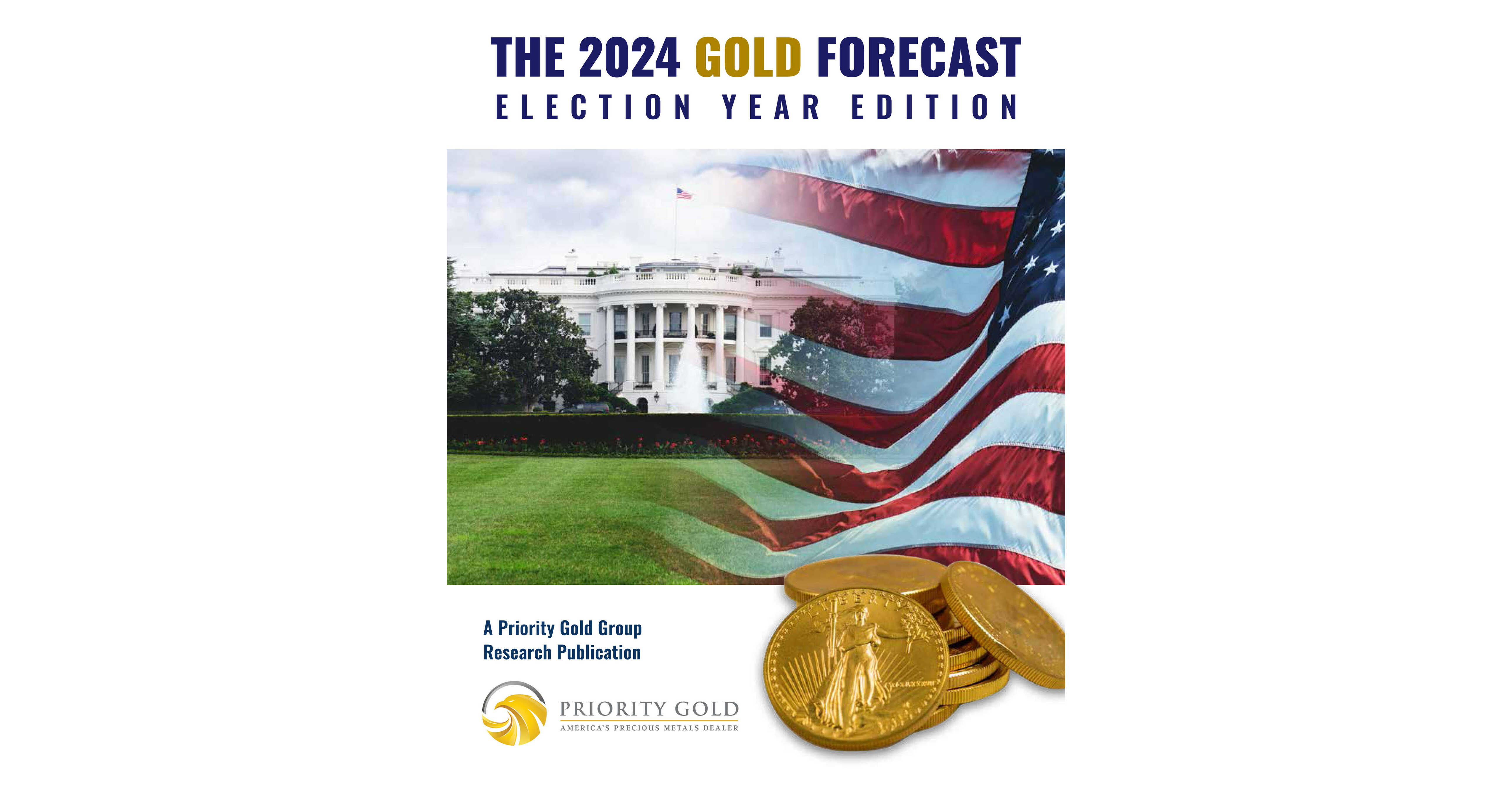 Priority Gold Releases 2024 Gold Forecast Election Year Edition