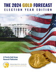 Priority Gold Releases 2024 Gold Forecast: Election Year Edition