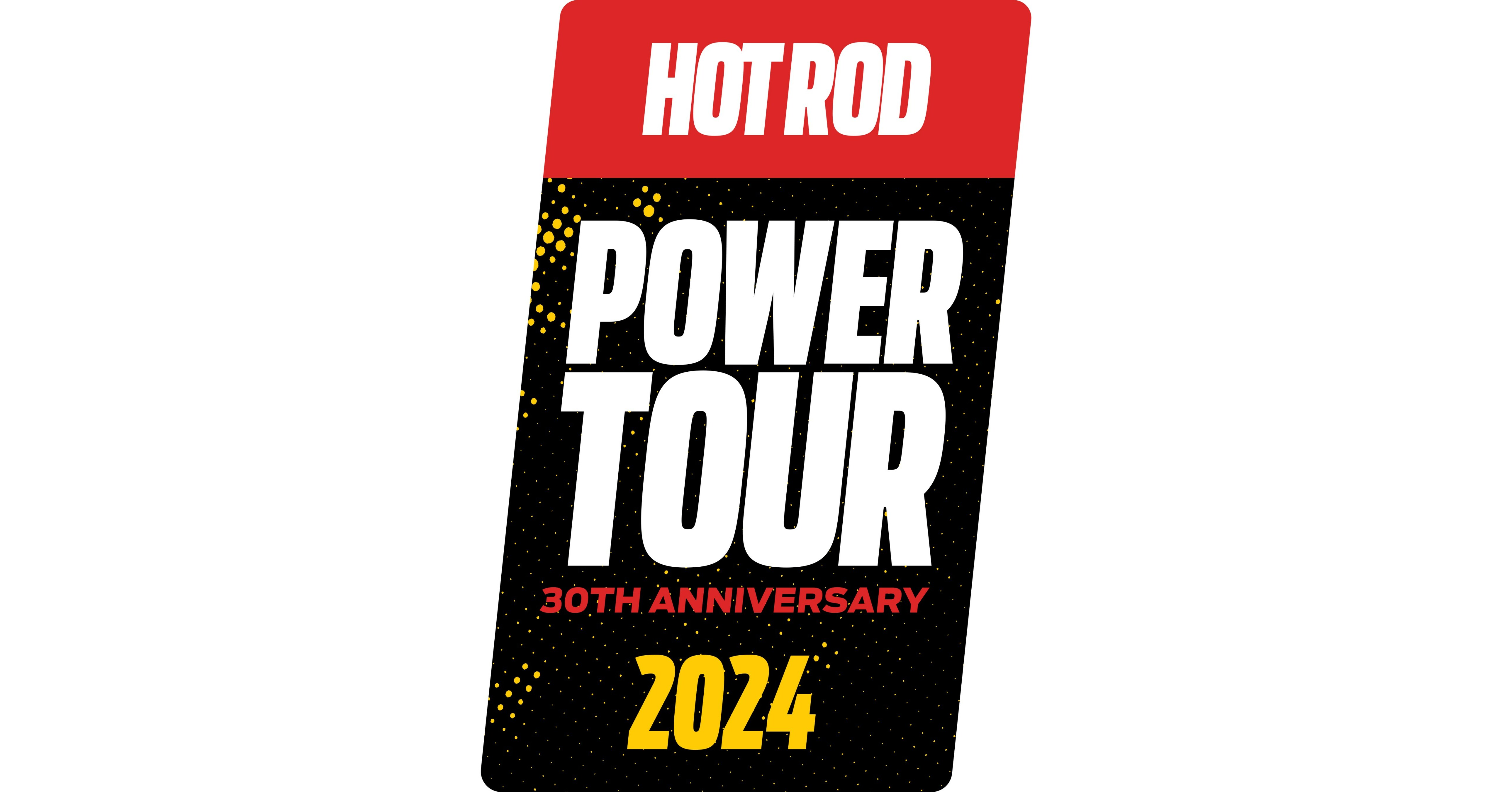 Legendary HOT ROD Power Tour Celebrates 30th Anniversary with Stops at