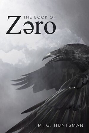 M. G. Huntsman announces the release of 'The Book of Zero'