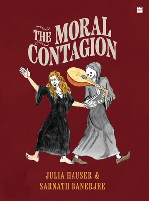 HarperCollins India presents The Moral Contagion by Julia Hauser and Sarnath Banerjee