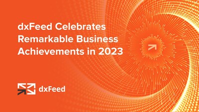 20% Revenue Growth and Getting Ahead of the Curve in Global Industry Trends: dxFeed Celebrates Remarkable Business Achievements in 2023