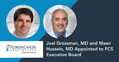 Florida Cancer Specialists & Research Institute (FCS) medical oncologists/hematologists Joel Grossman, MD and Maen Hussein, MD have been appointed to the FCS Executive Board, effective January 1, 2024.