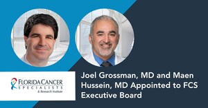 Florida Cancer Specialists &amp; Research Institute Appoints Joel Grossman, MD and Maen Hussein, MD to Executive Board