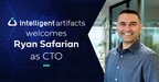 Intelligent Artifacts Appoints Ryan Safarian as CTO to Scale Dual-Use AI Technology Across Public and Private Sectors