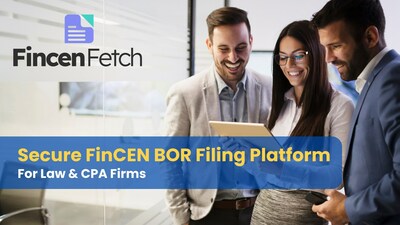 FincenFetch - Secure FinCEN BOR Filing Platform