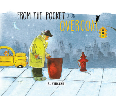 From the Pocket of an Overcoat written and illustrated by R. Vincent