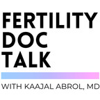 NEW PODCAST BY A CANADIAN FERTILITY PHYSICIAN DEBUTS JANUARY 17, 2024
