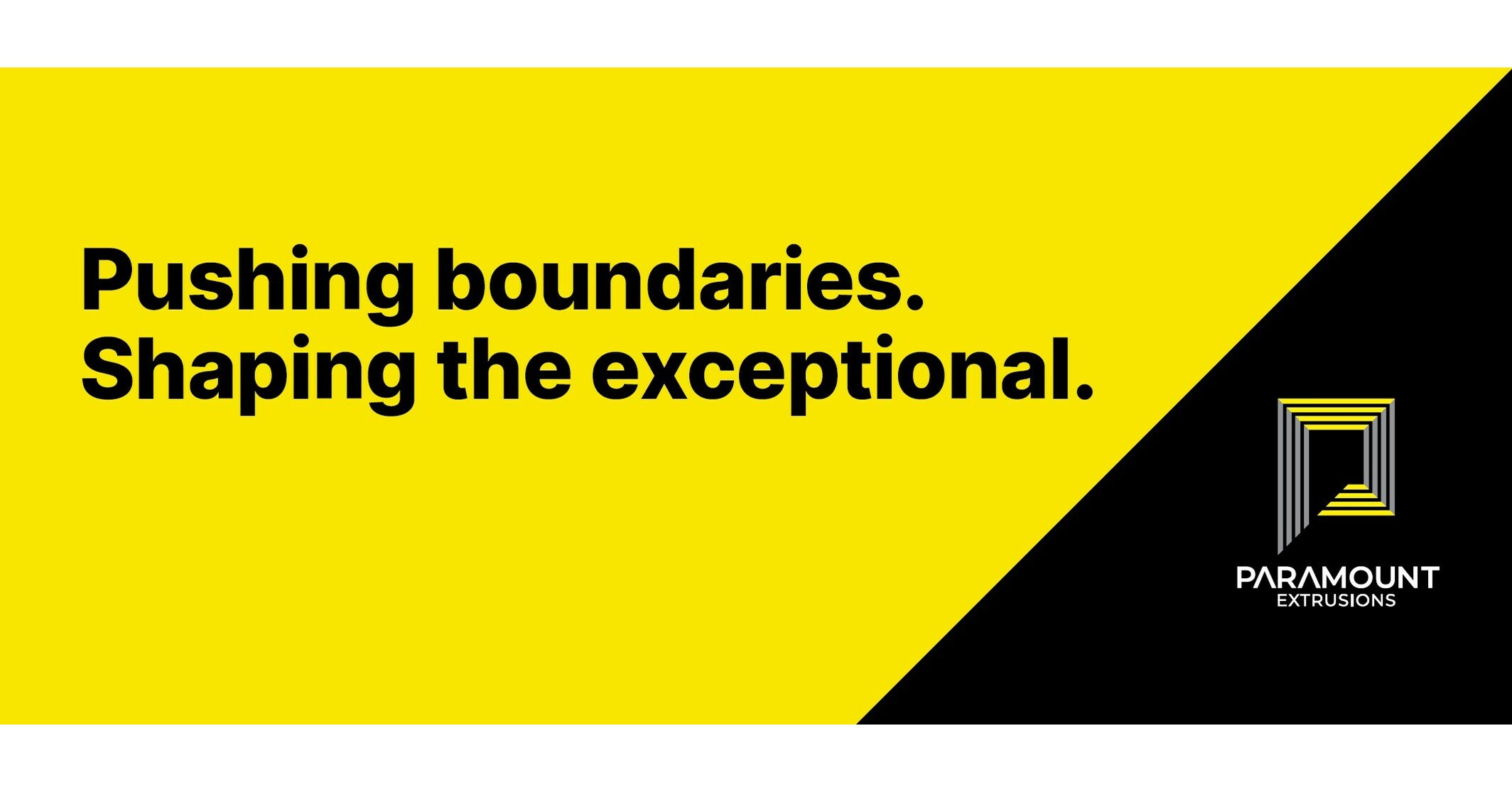 Paramount Extrusions, a HighEnd Aluminum Extrusion Specialist