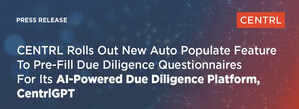 CENTRL Rolls Out New Auto Populate Feature, The First of Several New Features To Be Introduced in 2024 For Its AI-Powered Due Diligence Platform, CentrlGPT