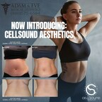 Adam and Eve Med Spa Introduces Revolutionary CellSound Aesthetics for Optimal Body Contouring and Skin Tightening Results
