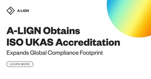 A-LIGN Obtains ISO UKAS Accreditation, Expands Global Compliance Footprint