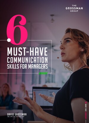 New Manager Guide to Better Communication Released by The Grossman Group