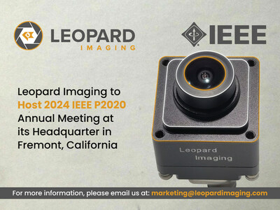 Leopard Imaging to Host 2024 IEEE P2020 Annual Meeting at its Headquarters in Fremont, California