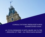 CONSULTATIONS PRÉBUDGÉTAIRES QUÉBÉCOISES 2024 - La FCCQ demande d'appliquer un filtre « Régions et PME » au prochain budget