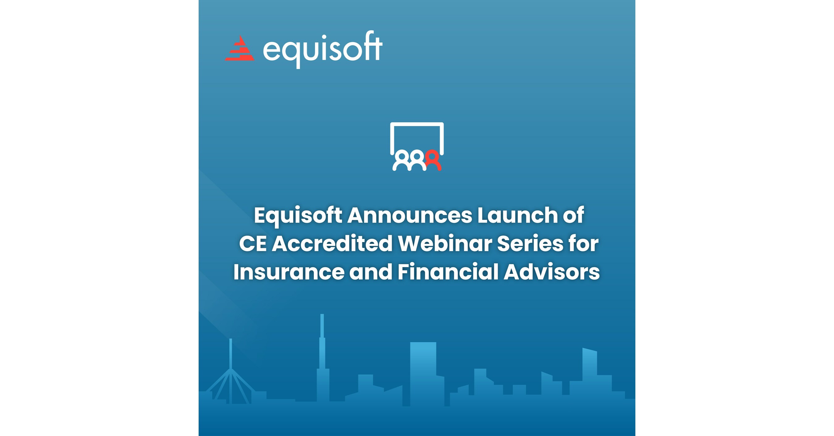 Equisoft Announces Launch of CE-Accredited Webinar Series for Insurance ...