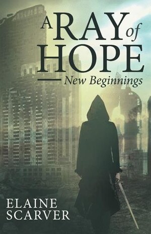 Elaine Scarver announces the release of 'A Ray of Hope: New Beginnings'