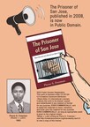 The Prisoner of San Jose, originally published in 2008, is now in Public Domain.