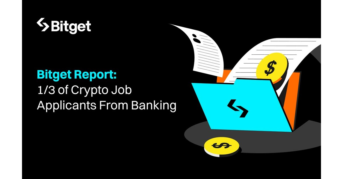 Bitget Report Reveals 33% of Crypto Job Applicants Come From Banking