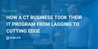 New Case Study from Charles IT | How a CT Business Took Their IT Program from Lagging to Cutting Edge