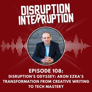 Disruption's Odyssey Aron Ezra's Transformation from Creative Writing to Tech Mastery