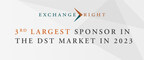 ExchangeRight Ends 2023 as Third Largest Sponsor in the DST Market
