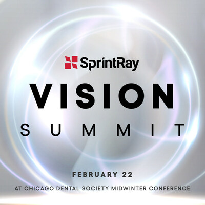 SprintRay VISION Summit at Chicago Dental Society Midwinter Conference - February 22, 2024