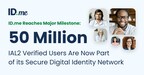 ID.me Reaches a Major Milestone: 50 Million Users Have a Verified Identity Credential, Providing Rapid Access to Government Agencies, Healthcare Organizations, Banking and Consumer Brands via the ID.me Digital Wallet