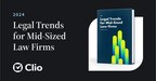 Clio Unveils New 2024 Report: Legal Trends for Mid-Sized Law Firms