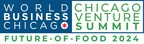 Mayor Johnson &amp; World Business Chicago Announce 2024 Chicago Venture Summit Future-of-Food