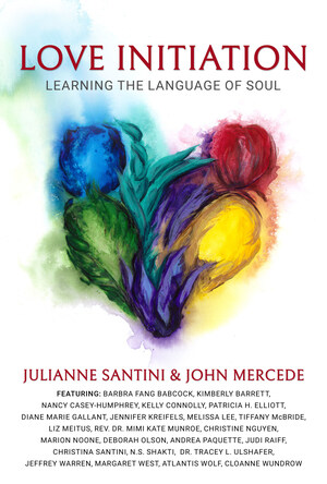 Brave Healer Productions Announces the Release of Love Initiation: Learning the Language of Soul