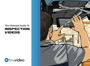 TruVideo Announces Launch of New Book, The Ultimate Guide to Inspection Videos