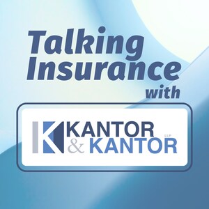 Kantor & Kantor, LLP Launches Their Podcast, "Talking Insurance with Kantor & Kantor"