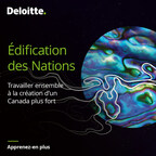 Deloitte Canada lance ses Services-conseils en édification des Nations : une première en matière de services professionnels