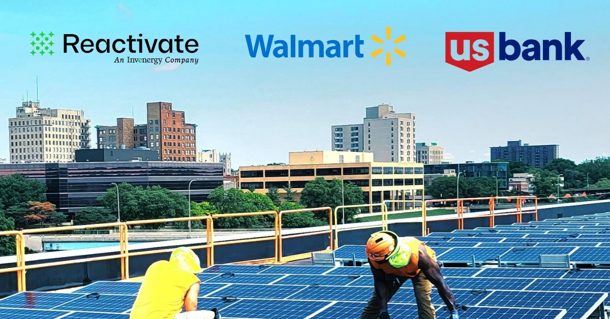Reactivate Launches New Community Solar Portfolio with Walmart and U.S.  Bank in Low-to-Moderate Income Communities
