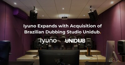 Iyuno reforça presença na América do Sul com aquisição da Unidub Brasil (PRNewsfoto/Iyuno)