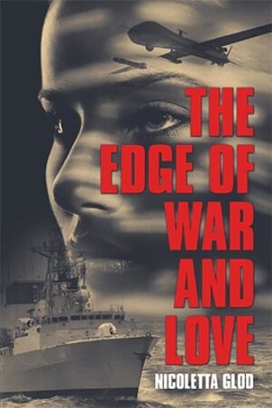 Nicoletta Glod announces the release of 'The Edge of War and Love'