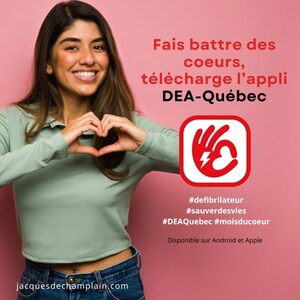 La Fondation Jacques-de Champlain lance sa campagne « Fais battre des cœurs, télécharge l'appli DEA-Québec ! » pour sauver des vies