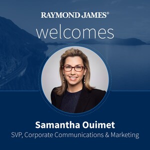 Raymond James names Samantha Ouimet as Senior Vice President, Corporate Communications &amp; Marketing