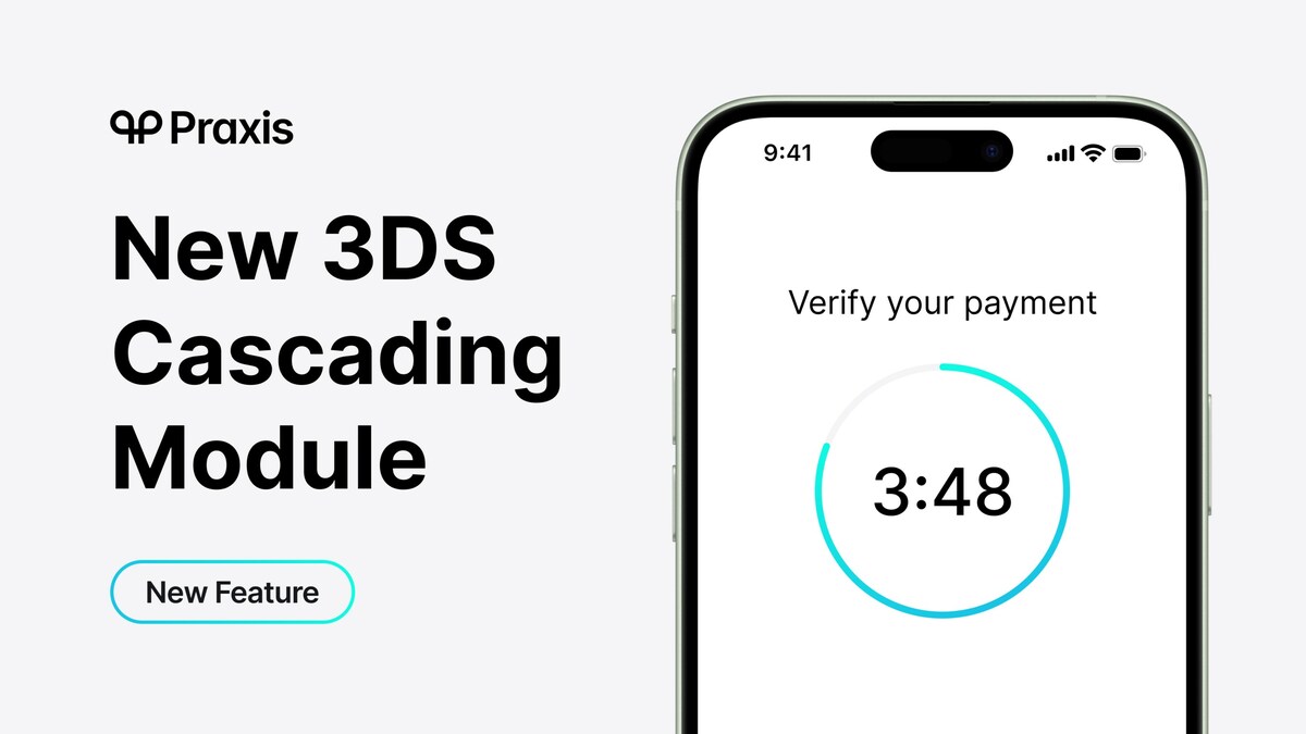 Praxis Tech Launches New 3DS Cascading Module for Enhanced Payment Experiences - Vimarsana News