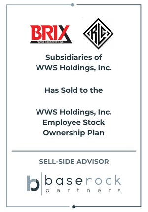 BaseRock Partners Advises Brix Paving Northwest Inc. and Roger Langeliers Construction Co., Subsidiaries of WWS Holdings, Inc., on Their Sale to an ESOP