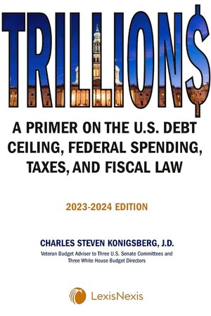 Budget Expert Releases Nonpartisan, Plain English Book on Congress, Appropriations, Federal Spending, Taxes, Debt